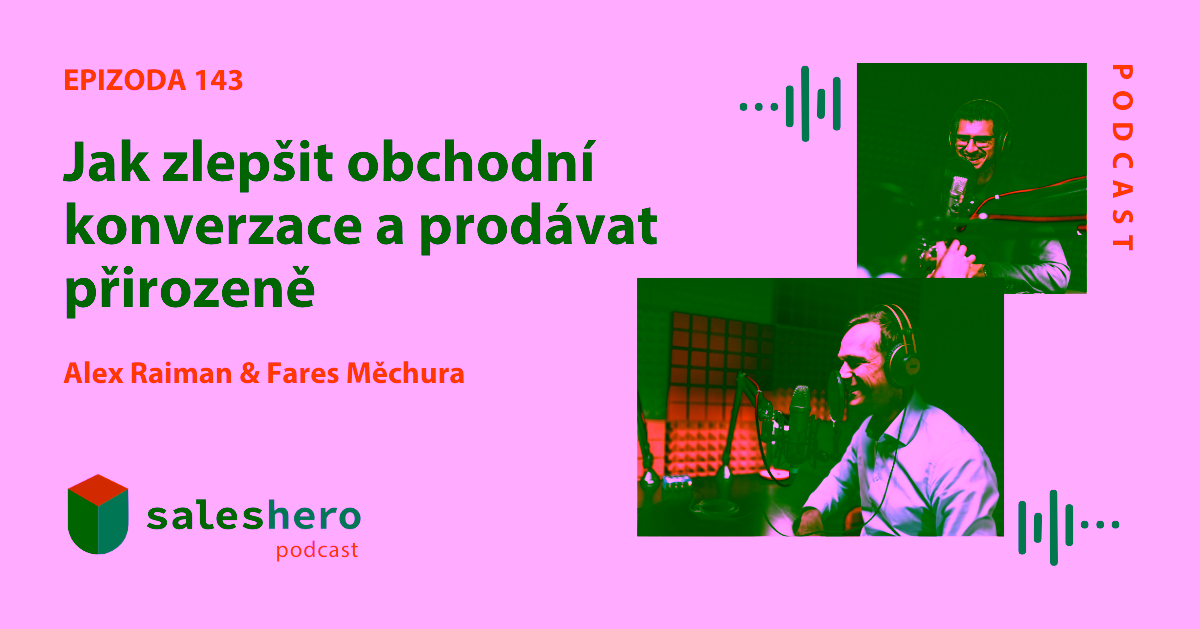 Obchodní konverzace nejsou o metodologii ale o tom, abyste zněli přirozeně.